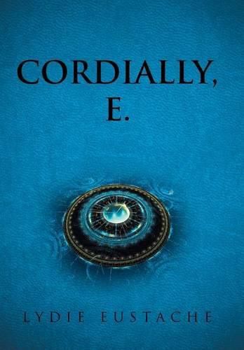 Cover image for Cordially, E.