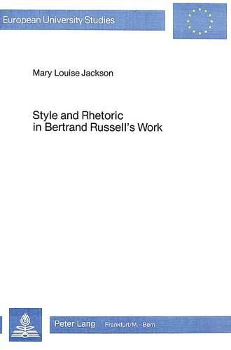 Style and Rhetoric in Bertrand Russell's Work