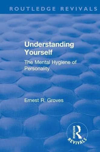 Cover image for Understanding Yourself: The Mental Hygiene of Personality