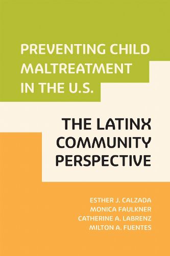 Cover image for Preventing Child Maltreatment in the US: The Latinx Community Perspective