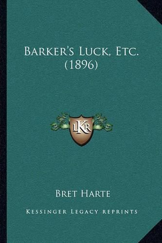 Cover image for Barker's Luck, Etc. (1896)