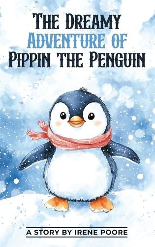 Cover image for The Dreamy Adventure of Pippin the Penguin