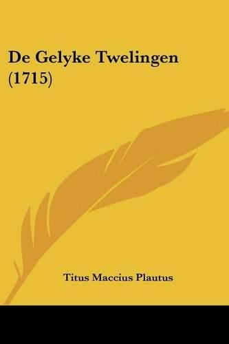 Cover image for de Gelyke Twelingen (1715)