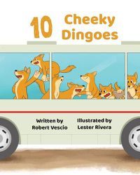 Cover image for 10 Cheeky Dingoes