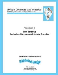 Cover image for No Trump Including Stayman and Jacoby Transfers: Bridge Concepts and Practice