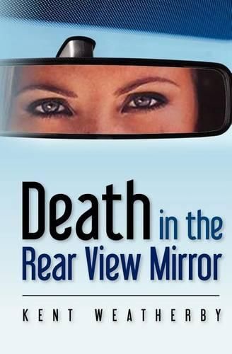 Cover image for Death in the Rear View Mirror