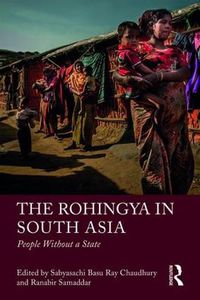 Cover image for The Rohingya in South Asia: People Without a State