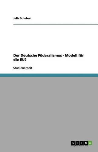 Cover image for Der Deutsche Foederalismus - Modell fur die EU?