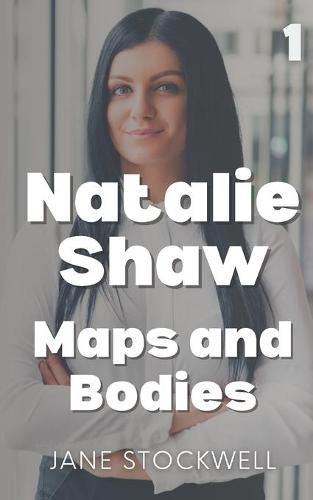 Cover image for Natalie Shaw: Maps and Bodies