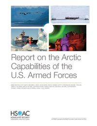 Cover image for Report on the Arctic Capabilities of the U.S. Armed Forces