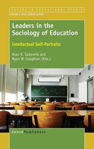 Cover image for Leaders in the Sociology of Education: Intellectual Self-Portraits