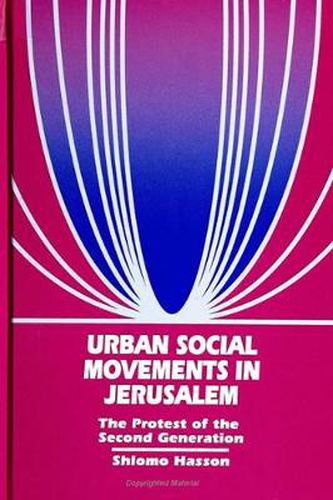 Cover image for Urban Social Movements in Jerusalem: The Protest of the Second Generation