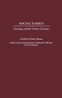 Cover image for Social Ethics: Sociology and the Future of Society