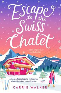 Cover image for Escape to the Swiss Chalet