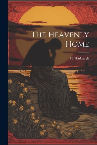 Cover image for The Heavenly Home