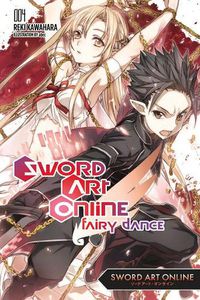 Cover image for Sword Art Online 4: Fairy Dance (light novel)