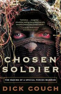 Cover image for Chosen Soldier: The Making of a Special Forces Warrior