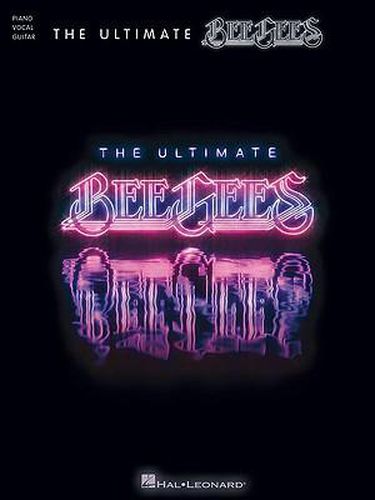 The Ultimate Bee Gees: Piano/ Vocal/ Guitar