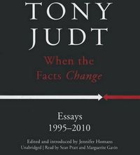 Cover image for When the Facts Change: Essays, 1995-2010
