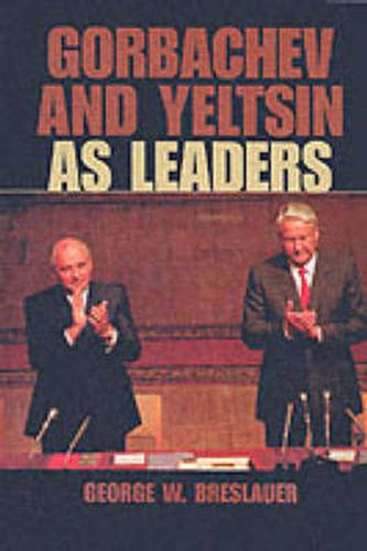 Cover image for Gorbachev and Yeltsin as Leaders