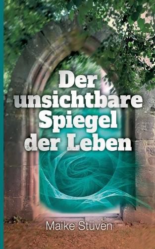 Cover image for Der unsichtbare Spiegel der Leben