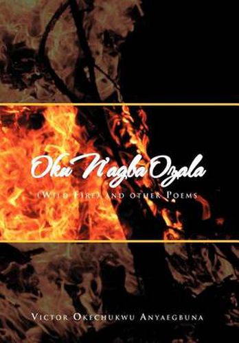 Cover image for Oku N'Agba Ozala: (Wild Fire) and Other Poems