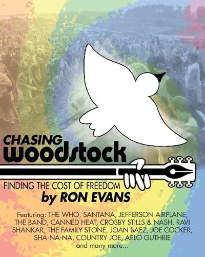 Cover image for Chasing Woodstock: Finding the Cost of Freedom