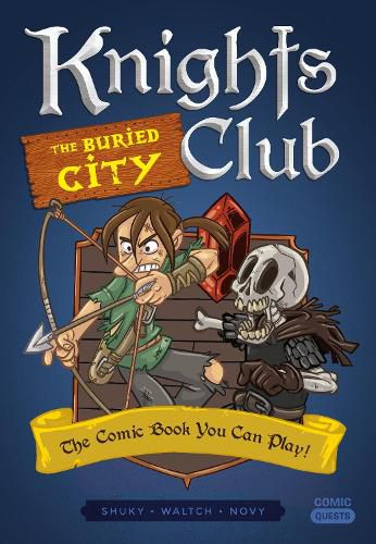Knights Club: The Buried City: The Comic Book You Can Play