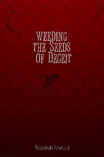 Cover image for Weeding the Seeds of Deceit