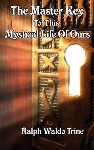 Cover image for The Master Key to This Mystical Life of Ours