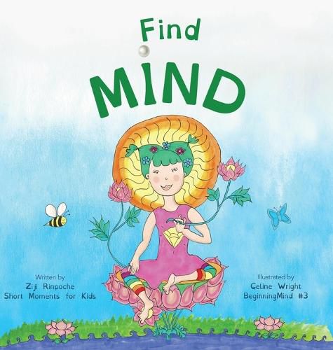 Find Mind: Dzogchen for Kids (an introduction to Meditation, Short Moments of Strong Mind)