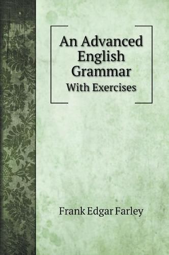 Cover image for An Advanced English Grammar: With Exercises