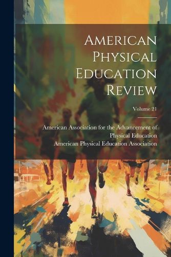 Cover image for American Physical Education Review; Volume 21