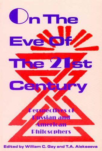 On the Eve of the 21st Century: Perspectives of Russian and American Philosophers