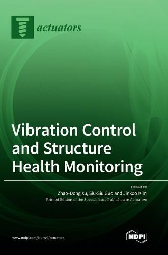 Cover image for Vibration Control and Structure Health Monitoring