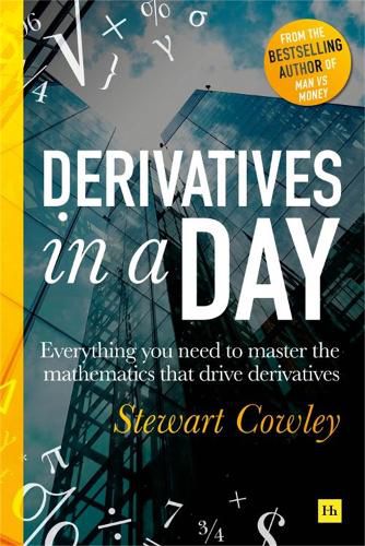 Cover image for Derivatives in a Day: Everything you need to master the mathematics powering derivatives