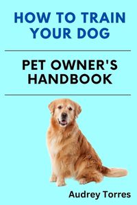 Cover image for How to train a dog