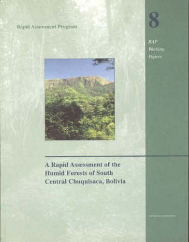 Cover image for A Rapid Assessment of the Humid Forests of South Central Chuquisaca, Bolivia