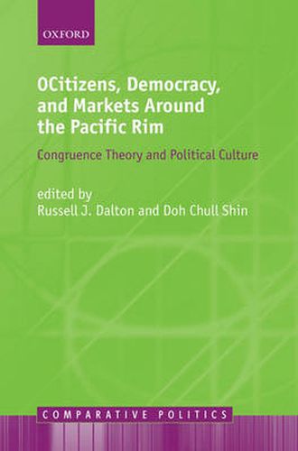 Cover image for Citizens, Democracy, and Markets Around the Pacific Rim: Congruence Theory and Political Culture