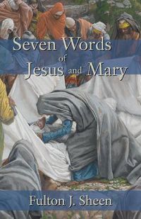 Cover image for Seven Words of Jesus and Mary