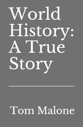 Cover image for World History: A True Story