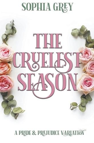 Cover image for The Cruelest Season: A Pride and Prejudice Variation