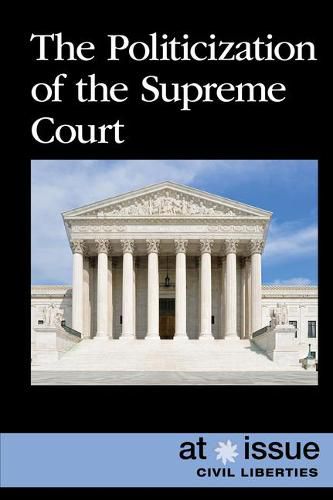 Cover image for The Politicization of the Supreme Court