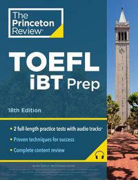 Cover image for Princeton Review TOEFL iBT Prep with Audio/Listening Tracks, 18th Edition