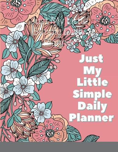 Cover image for Just My Little Simple Daily Planner