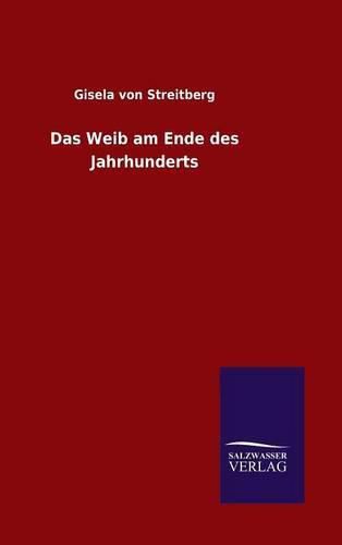Cover image for Das Weib am Ende des Jahrhunderts