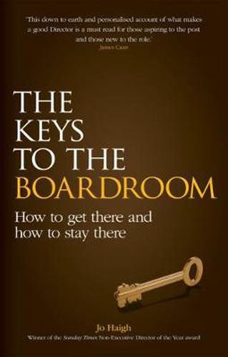 Cover image for The Keys to the Boardroom: How to Get There and How to Stay There