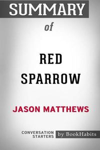 Cover image for Summary of Red Sparrow by Jason Matthews: Conversation Starters