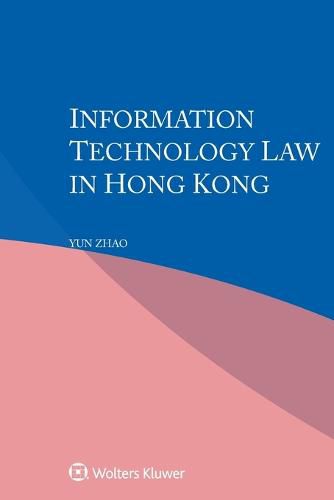 Cover image for Information Technology Law in Hong Kong