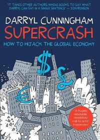 Cover image for Supercrash: How to Hijack the Global Economy